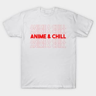 Anime & Chill T-Shirt